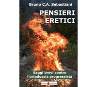 PENSIERI ERETICI: Saggi brevi contro l'ortodossia progressista: 6