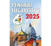 Pensieri eucaristici 2025