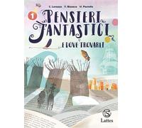 Pensieri fantastici... e dove trovarli. Per la Scuola media. Con e-book. Con espansione online. Con 2 Libro: Mito epica-Guida alla prova cbt 1 (Vol. 1)
