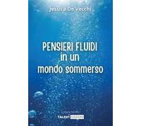 Pensieri fluidi in un mondo sommerso