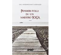 Pensieri folli di un maestro di yoga