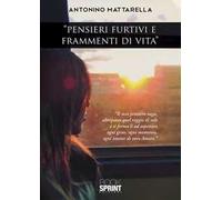 «Pensieri furtivi e frammenti di vita»