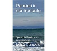 Pensieri in Controcanto: Spunti di riflessione e contestazione