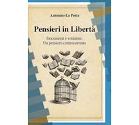Pensieri in Libertà: Documenti e volantini. Un pensiero controcorrente