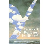 Libri Venturelli Rita - Pensieri In Liberta
