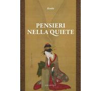 Pensieri nella quiete [Paperback] [Mar 31, 2025] Yoshida, Kenko and Soletta, Lui