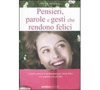 Pensieri, parole e gesti che rendono felici