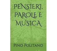 PENSIERI, PAROLE E MUSICA