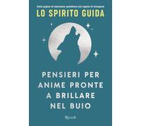 Pensieri per anime pronte a brillare nel buio - Lo Spirito Guida