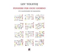 Pensieri per ogni giorno. Un calendario di saggezza - Tolstoj Lev