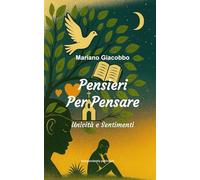 Pensieri Per Pensare: Unicità e Sentimenti