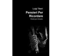 Pensieri per ricordare. Parole per ritrovarsi