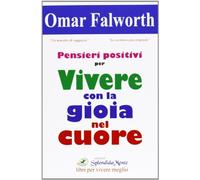 Pensieri positivi per vivere con la gioia nel cuore