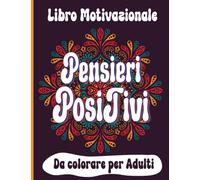 Pensieri Positivi: Scritte Motivazionali da Colorare