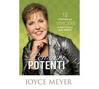 Pensieri potenti: 12 strategie per vincere la battaglia della mente Meyer, Joyce