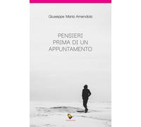 Pensieri prima di un appuntamento - [GAEditori]