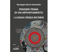 Pensieri prima di un appuntamento. I luoghi senza ricordi