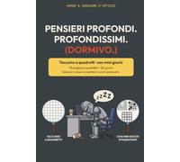 Pensieri profondi. Profondissimi. (Dormivo.): Taccuino divertente a quadretti con mini giochi · Idea regalo ironica per un collega d'ufficio, donna o ... per Natale, Secret Santa e compleanno