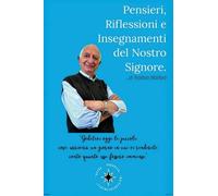 Pensieri, Riflessioni e Insegnamenti del Nostro Signore