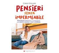 Pensieri senza scarpe. Vitamine naturali per proteggersi dalle sberle e sentire, e dare, le carezze