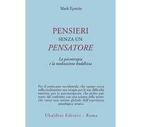 Pensieri senza un pensatore. La psicoterapia e la meditazione buddhista