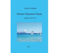 Pensieri situazioni poesie. Grande raccolta