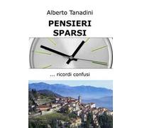 Pensieri sparsi. Ricordi confusi