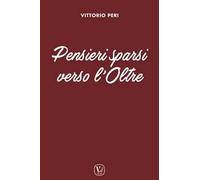 Pensieri sparsi verso l'oltre