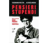 Pensieri stupendi. Storie e canzoni di Oscar Prudente
