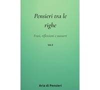 Pensieri tra le Righe: Frasi, Riflessioni e Sussurri