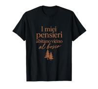 Pensieri Vicino al Bosco Maglietta