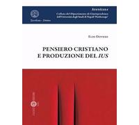 Pensiero cristiano e produzione del ius. Nuova ediz.