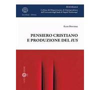 Pensiero cristiano e produzione del ius. Nuova ediz.