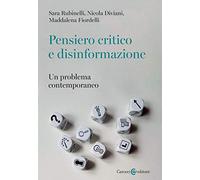 Pensiero critico e disinformazione. Un problema contemporaneo
