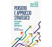 Pensiero e approccio strategico. Patrimonio comune dell'impresa