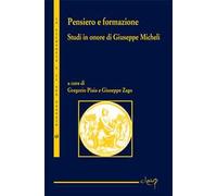 Pensiero e formazione. Studi in onore di Giuseppe Micheli
