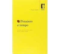 Pensiero e tempo. Ricerche sullo storicismo critico: figure, modelli, attu...