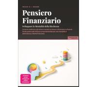Pensiero Finanziario: Sviluppare la Mentalità della Ricchezza