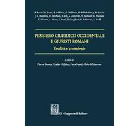 Pensiero giuridico occidentale e giuristi romani. Eredità e genealogie