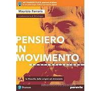 Pensiero in movimento. Contemplazione. Per le Scuole superiori. Con e-book. Con espansione online (Vol. 1)