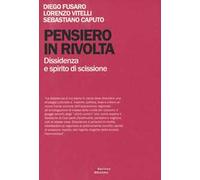 Pensiero in rivolta. Dissidenza e spirito di scissione