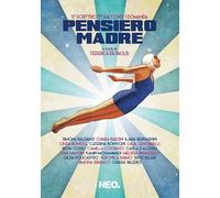 PENSIERO MADRE - De Paolis F. (cur.) - 2025 - Neo Edizioni