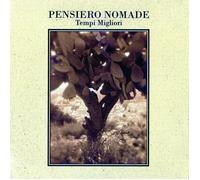 Pensiero Nomade Tempi Migliori (CD)