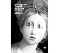 Pensiero osceno. Lo scandalo delle donne che pensano