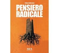 Pensiero radicale - [AGA Editrice (Cusano Milanino)]
