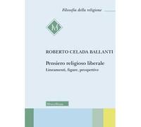 Pensiero religioso liberale. Lineamenti, figure, prospettive