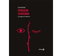 Pensiero stupendo. Un saggio sul tradimento