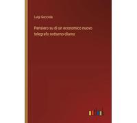 Pensiero su di un economico nuovo telegrafo notturno-diurno