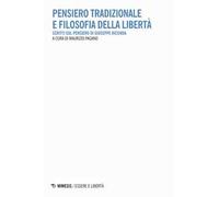 Pensiero tradizionale e filosofia della libertà. Scritti sul pensiero di Giuseppe Riconda