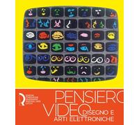 Pensiero video. Disegno e arti elettroniche